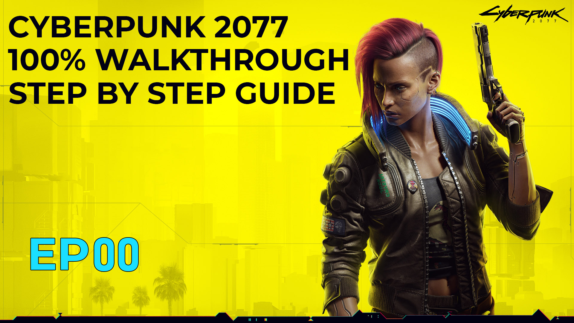 Cyberpunk 2077 Walkthrough.